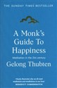 A Monk's Guide to Happiness - Gelong Thubten