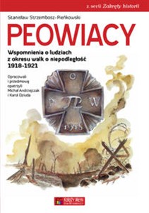 Peowiacy Wspomnienia o ludziach z okresu walk o niepodległość 1918-1921 - Księgarnia Niemcy (DE)