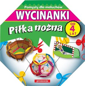 Wycinanki Piłka nożna Pomysły dla maluchów