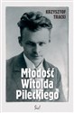 Młodość Witolda Pileckiego