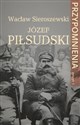 Józef Piłsudski Przypomnienia. Zeszyt I
