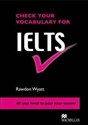 Check Your Vocabulary for IELTS - Rawdon Wyatt