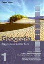 Geografia 1 Zeszyt ćwiczeń Bogactwo przyrodnicze Ziemi Zakres podstawowy Zakres rozszerzony Liceum ogólnokształcące