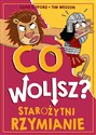 Co wolisz? Starożytni Rzymianie 