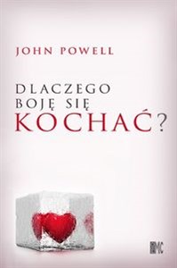 Dlaczego boję się kochać