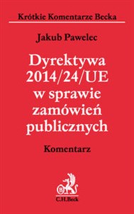 Dyrektywa 2014/24/UE w sprawie zamówień publicznych. Komentarz