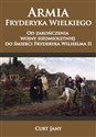 Armia Fryderyka Wielkiego Od zakończenia wojny siedmioletniej do śmierci Fryderyka Wilhelma II - Jany Curt