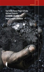 Czarne złoto Wojny o węgiel z Donbasu - Księgarnia UK