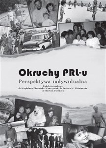 Okruchy PRL-u Perspektywa indywidualna