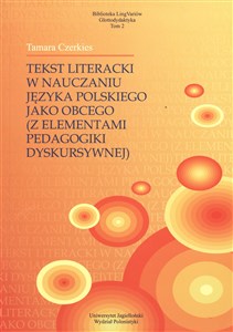 Tekst literacki w nauczaniu języka polskiego jako obcego z elementami pedagogiki dyskursywnej