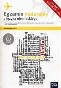 Egzamin maturalny z języka niemieckiego Poziom podstawowy z płytą CD Przykładowe arkusze i zestawy do matury ustnej i pisemnej