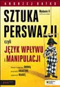 Sztuka  perswazji czyli język wpływu i manipulacji