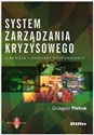 System zarządzania kryzysowego Diagnoza i kierunki doskonalenia - Grzegorz Pietrek