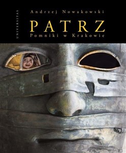 Patrz - Pomniki w Krakowie