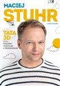 Tata 3D czyli rodzinny triathlon z przeszkodami - Maciej Stuhr