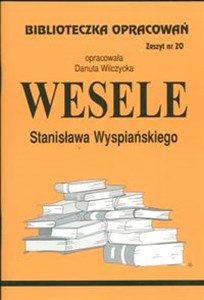 Biblioteczka Opracowań Wesele Stanisława Wyspiańskiego Zeszyt nr 20 - Księgarnia UK