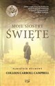 Moje Siostry - Święte Pamiętnik duchowy - Colleen Carroll Campbell