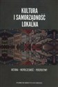 Kultura i samorządność lokalna Historia - współczesność – perspektywy - Stanisław Kryński, Zbigniew Lenart