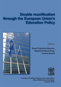Double reunification through the European Union’s Education Policy - Księgarnia Niemcy (DE)