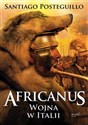 Africanus Wojna w Italii - Santiago Posteguillo