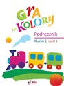 Gra w kolory SP 1 Podręcznik cz.4  - Barbara Mazur, Beata Sokołowska, Katarzyna Zagórs