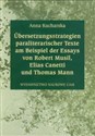 Ubersetzungsstrategien paraliteranscher Texte am Beispiel der Essays von Robert Musil Elias Canetti und Thomas Mann - Anna Kucharska