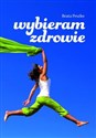 Wybieram zdrowie - Beata Peszko