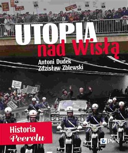 Utopia nad Wisłą Historia Peerelu - Księgarnia UK