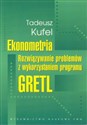 Ekonometria Rozwiązanie problemów z wykorzystaniem programu GRETL