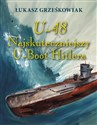 U-48.Najskuteczniejszy U-boot Hitlera BR  - Łukasz Grześkowiak