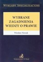 Wybrane zagadnienia wiedzy o prawie - Wiesław Nowak
