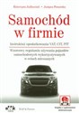 Samochód w firmie Instruktaż opodatkowania VAT, CIT, PIT. Wzorcowy regulamin używania pojazdów samochodowych wykorzystywanych w celach mieszanych (z suplementem elektronicznym) - Katarzyna Judkowiak, Justyna Pomorska