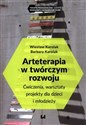 Arteterapia w twórczym rozwoju Ćwiczenia, warsztaty, projekty dla dzieci i młodzieży - Wiesław Karolak, Barbara Karolak