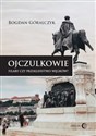 Ojczulkowie. Filary czy przekleństwo Węgrów