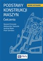 Podstawy konstrukcji maszyn Ćwiczenia - Ryszard Knosala, Piotr Gendarz, Aleksander Gwiazda, Andrzej Baier