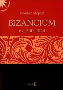 Bizancjum ok 500-1024 Tom 1