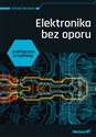 Elektronika bez oporu Praktyczne przykłady - Witold Wrotek