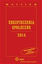 Meritum 2014 Ubezpieczenia społeczne - Ewa Dziubińska-Lechnio, Magdalena Kostrzewa, Piotr Kostrzewa, Jerzy Kuźniar, Eliza Skowrońska, Śląza