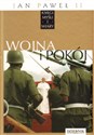 Jan Paweł II. Księgi myśli i wiary. Tom 11. Wojna i pokój 