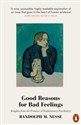 Good Reasons for Bad Feelings - Randolph M. Nesse