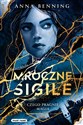 Czego pragnie magia. Mroczne sigile. Tom 1  - Anna Benning