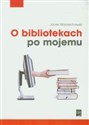 O bibliotekach po mojemu