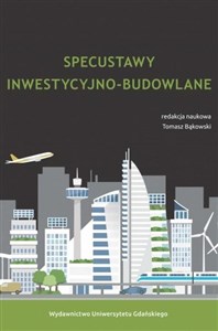 Specustawy inwestycyjno-budowlane