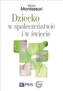 Dziecko w społeczeństwie i w świecie Wybór przemówień i tekstów