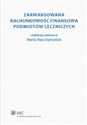 Zaawansowana rachunkowość finansowa podmiotów leczniczych - Maria Hass-Symotiuk