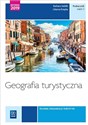 Geografia turystyczna Podręcznik Część 2 Turystyka Tom 4 Technik obsługi turystycznej Kwalifikacja T.13 i T.14 - Barbara Steblik-Wlaźlak, Lilianna Rzepka