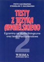 Testy z języka angielskiego 2 Egzaminy na studia filologiczne oraz testy międzynarodowe - Piotr Kaczmarski, Stanisław P. Kaczmarski
