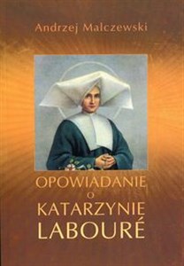 Opowiadanie o Katarzynie Laboure