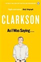 As I Was Saying… The World According to Clarkson Volume 6