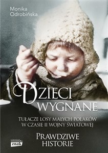 Dzieci wygnane. Tułacze losy małych Polaków w czasie II wojny światowe wyd. kieszonkowe  - Księgarnia Niemcy (DE)